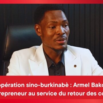 Coopération sino-burkinabè : Armel Bakoua, un entrepreneur au service du retour des compétences