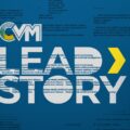 CVM Lead Story  | @CVMTVNews